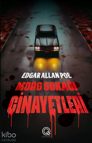 Morg Sokağı Cinayetleri (Ciltli) | Edgar Allan Poe | Q Yayınları