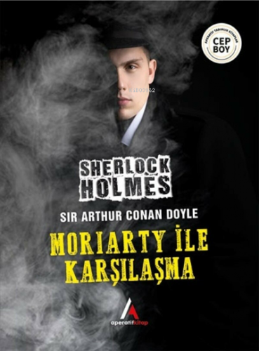 Moriarty İle Karşılaşma - Sherlock Holmes | Sir Arthur Conan Doyle | A