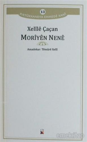 Moriyen Nene Pirtükxaneya Ehmede Xani 13 | Xelile Çaçan | Lis Basın Ya