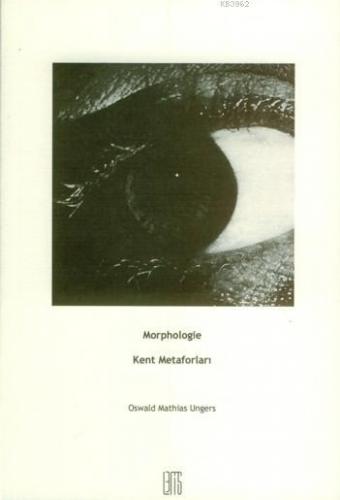 Morphologie / Kent Metaforları | Oswald Mathias Ungers | Lemis Yayın