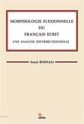 Morphologle Flexıonnelle Du Francaıs Ecrıt Une Analyse Dıstrıbuonelle 