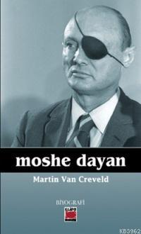 Moshe Dayan | Martin Van Creveld | Elips Kitap