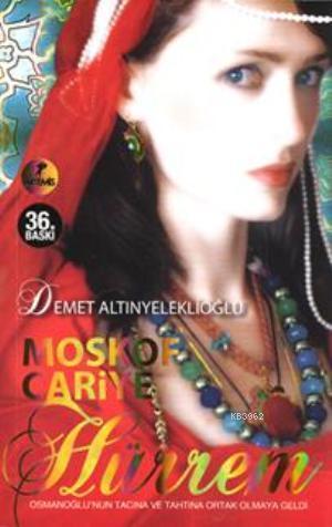 Moskof Cariye Hürrem | Demet Altınyeleklioğlu | Artemis Yayınları