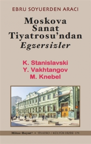 Moskova Sanat Tiyatrosu’ndan Egzersizler | Ebru Soyuerden Aracı | Mito