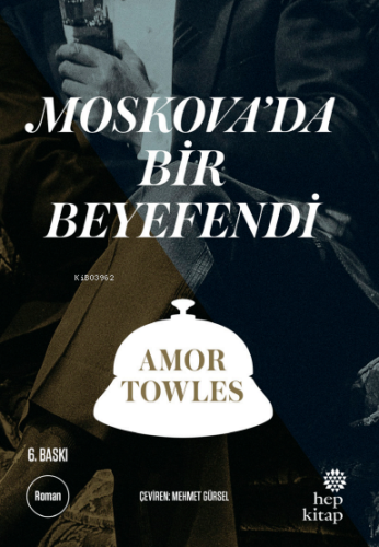 Moskova'da Bir Beyefendi | Amor Towles | Hep Kitap