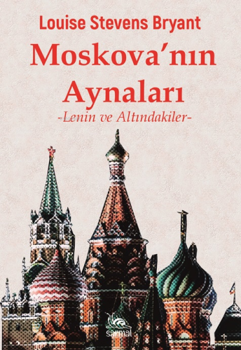 Moskova'nın Aynaları;Lenin ve Altındakiler | Louise Stevens Bryant | S