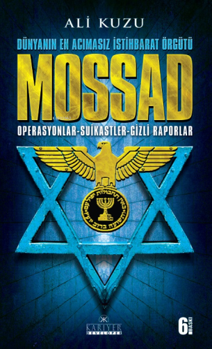 Mossad; Dünya'nın En Acımasız İstihbarat Örgütü | Ali Kuzu | Kariyer Y