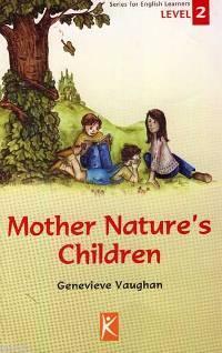 Mother Nature´s Children; Level 2 | Genevieve Vaughan | Kelime Yayınla