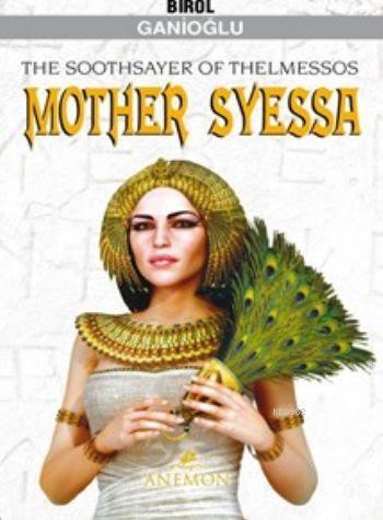 Mother Syessa; The Soothsayer of Thelmessos | Birol Ganioğlu | Anemon 