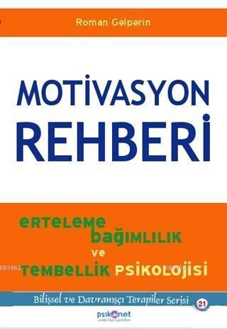 Motivasyon Rehberi; Erteleme Bağımlılık ve Tembellik Psikolojisi | Rom