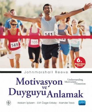 Motivasyon ve Duyguyu Anlamak | Johnmarshall Reeve | Nobel Akademik Ya