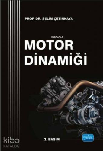 Motor Dinamiği | Selim Çetinkaya | Nobel Akademik Yayıncılık