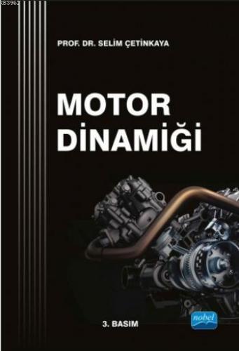 Motor Dinamiği | Selim Çetinkaya | Nobel Akademik Yayıncılık