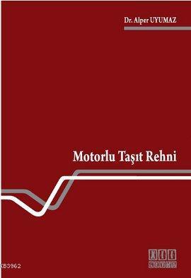 Motorlu Taşıt Rehni | Alper Uyumaz | On İki Levha Yayıncılık