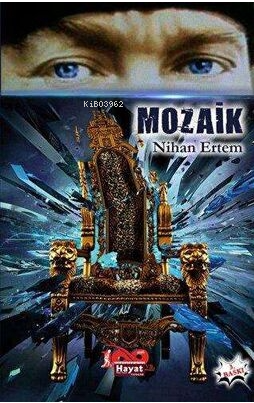 Mozaik | Nihan Ertem | Hayat Özlem Kayalı - Yazarın Kendi Yayınları