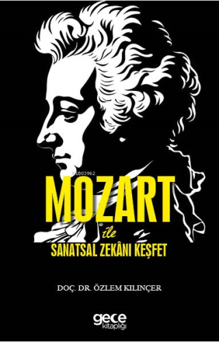 Mozart ile Sanatsal Zekânı Keşfet | Özlem Kılınçer | Gece Kitaplığı Ya