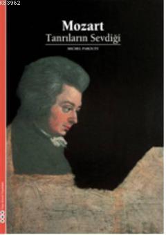 Mozart; Tanrıların Sevdiği | Michel Parouty | Yapı Kredi Yayınları ( Y