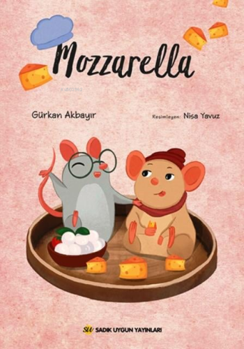 Mozzarella | Gürkan Akbayır | Sadık Uygun Yayınları