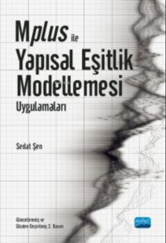 Mplus ile Yapısal Eşitlik Modellemesi Uygulamaları | Sedat Şen | Nobel