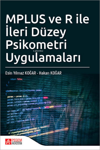 MPLUS ve R ile İleri Düzey Psikometri Uygulamaları | Hakan Koğar | Peg