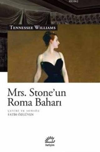 Mrs. Stone'un Roma Baharı | Tennessee Williams | İletişim Yayınları