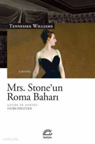 Mrs. Stone'un Roma Baharı | Tennessee Williams | İletişim Yayınları