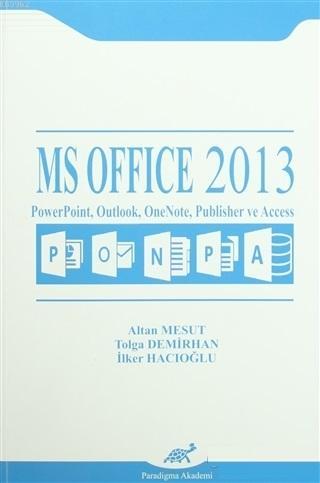 MS Office 2013; PowerPoint, Outlook, OneNote, Publisher ve Access | Al