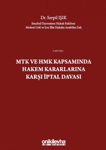 MTK ve HMK Kapsamında Hakem Kararlarına Karşı İptal Davası | Serpil Iş