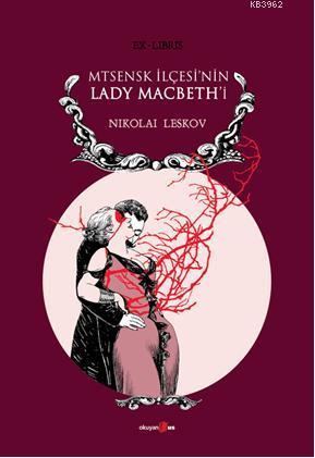 Mtsenk İlçesinin Lady Macbethi | Nikolai Leskov | Okuyan Us Yayınları