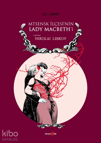 Mtsenk İlçesinin Lady Macbethi | Nikolai Leskov | Okuyan Us Yayınları