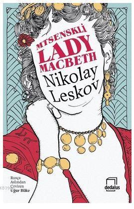 Mtsenskli Lady Macbeth | Nikolay Leskov | Dedalus Kitap