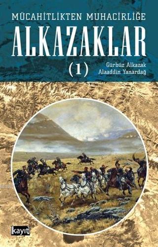 Mücahitlikten Muhacirliğe Alkazaklar 1 | Gürbüz Alkazak | Kayıt Yayınl