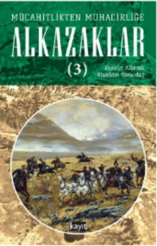 Mücahitlikten Muhacirliğe Alkazaklar 3 | Gürbüz Alkazak | Kayıt Yayınl