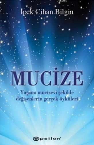 Mucize | İpek Cihan Bilgin | Epsilon Yayınevi