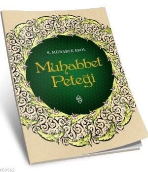 Muhabbet Peteği | S. Mübarek Erol | Semerkand Yayınları