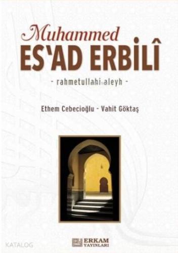 Muhammed Esad Erbili | Ethem Cebecioğlu | Erkam Yayınları