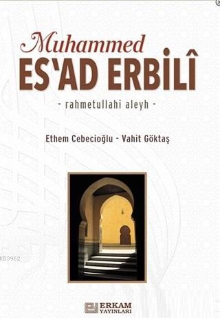 Muhammed Esad Erbili | Ethem Cebecioğlu | Erkam Yayınları