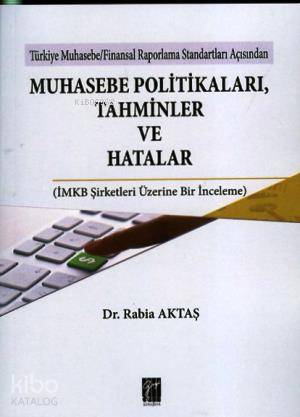 Muhasebe Politikaları, Tahminler ve Hatalar | Rabia Aktaş | Gazi Kitab