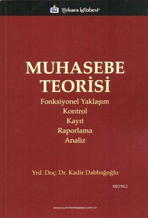 Muhasebe Teorisi | Kadir Dabbağoğlu | Türkmen Kitabevi