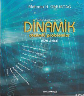 Mühendislik Mekaniği Dinamik; Çözümlü Problemler - 529 Adet | Mehmet H