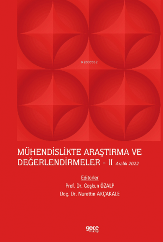 Mühendislikte Araştırma ve Değerlendirmeler - II / Aralık 2022 | Nuret