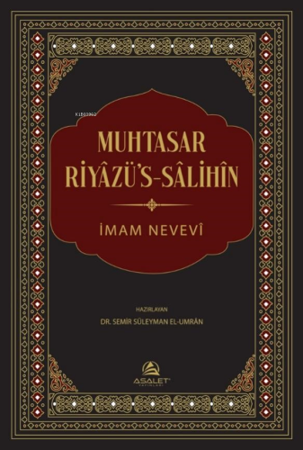 Muhtasar Riyâzü’s-Sâlihîn | İmam Nevevi | Asalet Yayınları