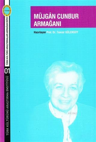 Müjgan Cunbur Armağanı | Tuncer Gülensoy | (TKAE) Türk Kültürünü Araşt