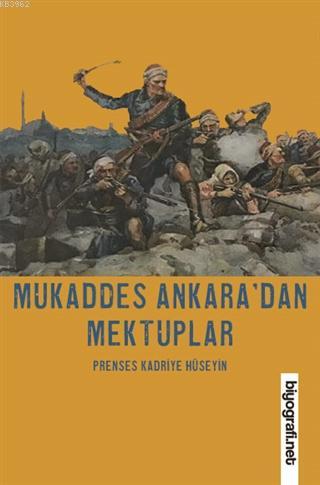 Mukaddes Ankara'dan Mektuplar | Prenses Kadriye Hüseyin | Biyografi.Ne