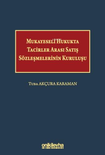 Mukayeseli Hukukta Tacirler Arası Satış Sözleşmelerinin Kuruluşu | Tub