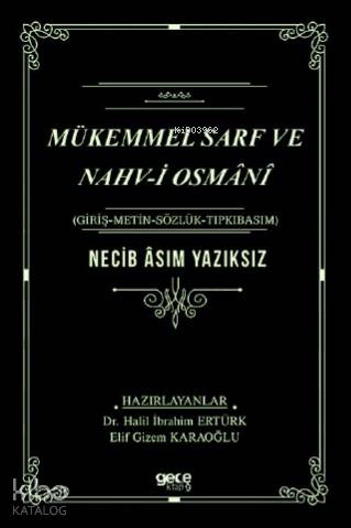 Mükemmel Sarf ve Nahvi Osmani | Necib Asım Yazıksız | Gece Kitaplığı Y