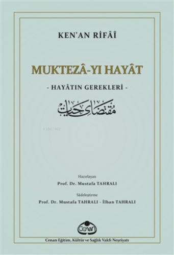 Muktezâ-yı Hayât | Ken’an Rifai | Cenan Vakfı Neşriyatı