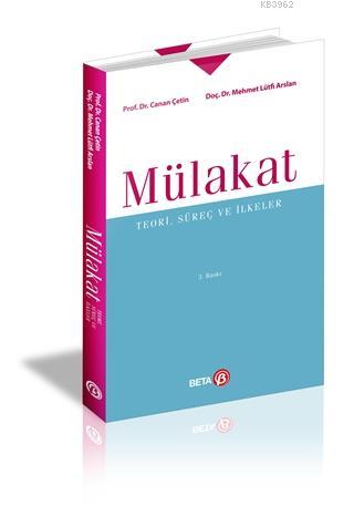 Mülakat; Teori, Süreç ve İlkeler | Mehmet Lütfi Arslan | Beta Akademik