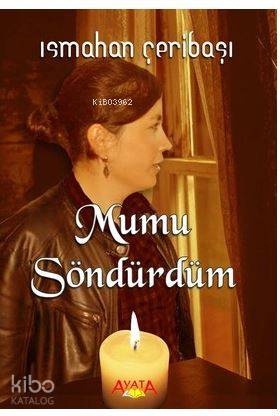 Mumu Söndürdüm | İsmahan Çeribaşı | Ayata Kitap