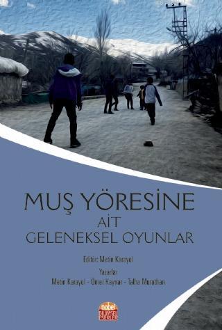 Muş Yöresine Ait Geleneksel Oyunlar | Metin Karayol | Nobel Bilimsel E